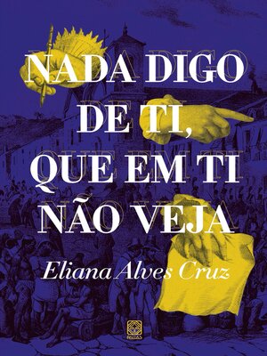 cover image of Nada digo de ti, que em ti não veja